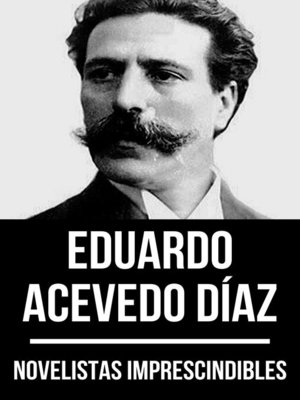 cover image of Novelistas Imprescindibles--Eduardo Acevedo Díaz